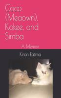 Coco (Meaown), Kokee, and Simba: A Memoir