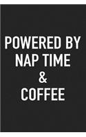 Powered by Nap Time and Coffee
