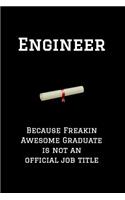 Engineer Because Freakin Awesome Graduate Is Not an Official Job Title