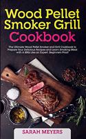 Wood Pellet Smoker Grill Cookbook
