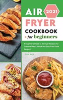 Air Fryer Cookbook for Beginners 2021