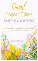 CRICUT PROJECT IDEAS -Easter and Special Event-