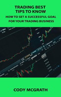 Trading Best Tips to Know