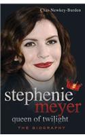 Stephenie Meyer Queen of Twilight: Queen of Twilight