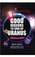 12 Good Reasons To Look Up Uranus