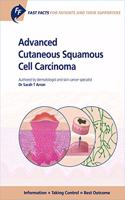 Fast Facts: Advanced Cutaneous Squamous Cell Carcinoma for Patients and Their Supporters