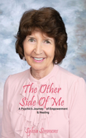 Other Side Of Me - A Psychic's Journey of Empowerment and Healing