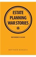 Estate planning war stories