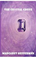 The Crystal Grove