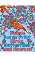 Simple Large Print Birds, Butterflies, and Flowers: Coloring Book for Adults(15 Adult Coloring Books)