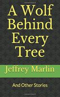 A Wolf Behind Every Tree