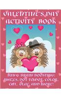 Valentine's Day Activity Book: Fun & Brain-Boosting: Mazes, Dot-to-Dot, Color, Cut, Glue, & More