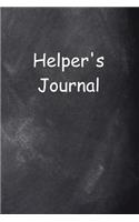 Helper's Journal Chalkboard Design: (Notebook, Diary, Blank Book)(Journals Notebooks Diaries)