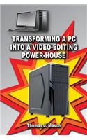 Transforming a PC Into a Video-Editing Power-House