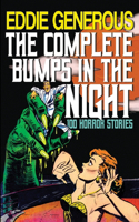 Complete Bumps in the Night