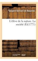 L'Élève de la Nature. La Société