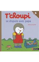 T'choupi: T'choupi se dispute avec papa
