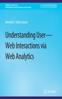 Understanding User-Web Interactions Via Web Analytics