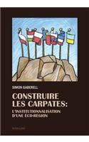 Construire les Carpates: L'Institutionnalisation d'une Éco-Region