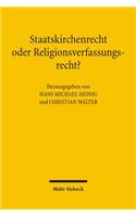 Staatskirchenrecht oder Religionsverfassungsrecht?