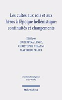 Les Cultes Aux Rois Et Aux Heros a l'Epoque Hellenistique