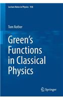 Green’s Functions in Classical Physics: (938 Lecture Notes in Physics)