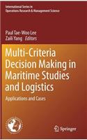 Multi-Criteria Decision Making in Maritime Studies and Logistics