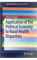 Application of the Political Economy to Rural Health Disparities