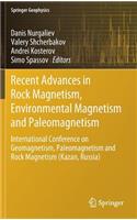 Recent Advances in Rock Magnetism, Environmental Magnetism and Paleomagnetism