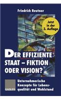 Der effiziente Staat — Fiktion oder Vision?