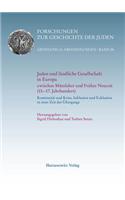 Juden Und Landliche Gesellschaft in Europa Zwischen Mittelalter Und Fruher Neuzeit (15.-17. Jahrhundert)