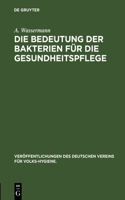 Die Bedeutung Der Bakterien Für Die Gesundheitspflege