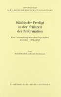 Stadtische Predigt in Der Fr Hzeit Der Reformation: Eine Untersuchung Deutscher Flugschriften Der Jahre 1522 Bis 1529
