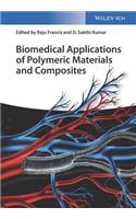 Biomedical Applications of Polymeric Materials and Composites