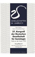 27. Kongreß Der Deutschen Gesellschaft Für Soziologie. Gesellschaften Im Umbruch