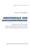 Berufserfolg Und Familiengründung