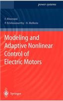 Modeling and Adaptive Nonlinear Control of Electric Motors