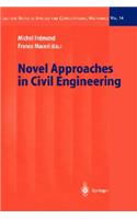 Novel Approaches in Civil Engineering