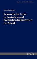 Semantik der Leere in deutschen und polnischen Kulturtexten zur Shoah