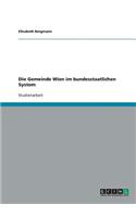 Die Gemeinde Wien im bundesstaatlichen System