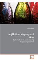 Heiβfolienprägung auf Glas