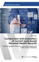 Comparison and evaluation of current web-based Personal Health Records