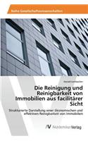 Reinigung und Reinigbarkeit von Immobilien aus facilitärer Sicht