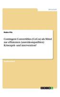 Contingent Convertibles (CoCos) als Mittel zur effizienten (anreizkompatiblen) Krisenprä- und intervention?