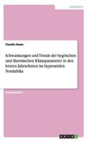 Schwankungen und Trends der hygrischen und thermischen Klimaparameter in den letzten Jahrzehnten im hyperariden Nordafrika