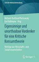 Eigensinnige Und Unorthodoxe Vordenker Für Eine Kritische Konsumtheorie