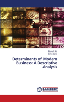 Determinants of Modern Business