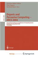 Organic and Pervasive Computing -- Arcs 2004