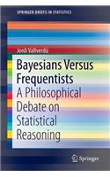 Bayesians Versus Frequentists