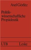 Politikwissenschaftliche Propädeutik
